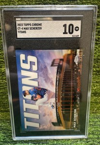 2023 Topps Chrome MAX SCHERZER Titans SGC graded 10