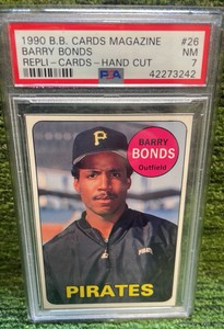1990 B.B Cards Magazine Fair Bonds REPLI  CARDS  HAND  CUT PSA graded 7 Pittsburgh Pirates
