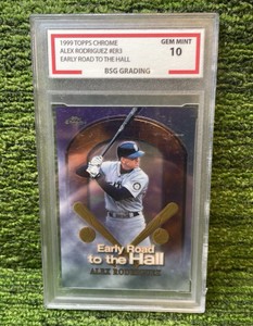 1999 Topps Chrome Early Road to the Hall, Alex Rodriguez, Seattle Mariners graded GEM MINT 10