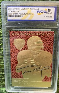 2006 Merrick Mint Feel The Game Gold Tom Brady 2000 Draft Pick WCG 10 GEM-MT
