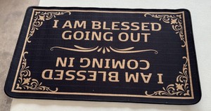 Inspirational Message Door Mat, Says I am Blessed Going Out on One Side and I am Blessed Coming in on the Other Side,
