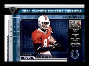 2001 Titanium Reggie Wayne Fantasy Football Rookies Serial #d 2000