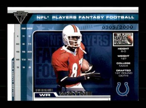 2001 Pacific Private Stock Titanium - Nfl Players Fantasy Football Reggie Wayne #11 2000 (RC)