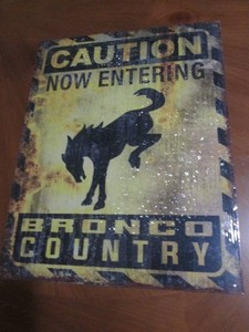 Bronco country metal sign, measures...