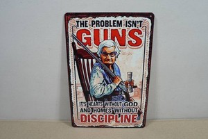 Vintage Style Metal Sign - The Problem Isnt Guns