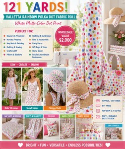 WHOLESALE $2,000 VALLETTA WHITEMULTI RAINBOW POLKA DOT FABRIC ROLL, APPROX 121 YDS, MULTI-COLOR DOT PRINT, DAYCARE, PRESCHOOL, NURSERY, QUILTING, SEWING, CRAFT, NAP MATS, PILLOWS, BLANKETS, PARTY DECOR &amp RESELLER LOT
