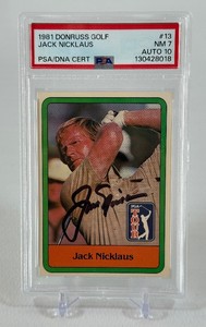 Jack Nicklaus AUTO RC PSADNA Certified Slab 1981 Donruss Golf #13 Graded 7 NM  Auto 10 RARE Golf Card