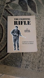 The fighting rifle by Chuck Taylor rifle in combat complete study paperback book