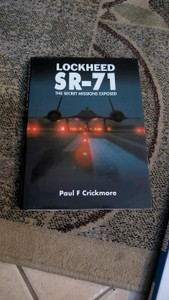Lockheed sr-71 the secret missions exposed Paul f. crickmore coffee table book