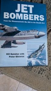Jet bombers me262 to the stealth Bill gunston Peter Gilchrist coffee table book