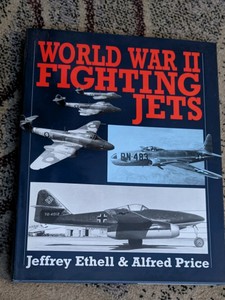 world war II fighting Jets Jeffrey Ethel Alfred Price coffee table book. excellent condition
