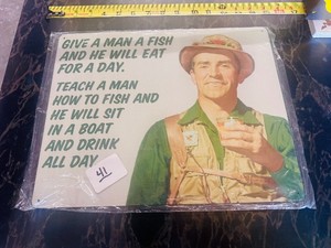 New  GIVE A MAN A FISH. Humorous Tin Sign