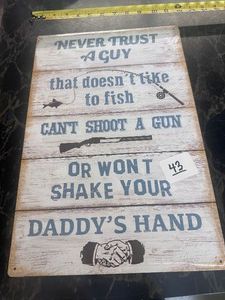 NEW  Aluminum sign - NEVER TRUST A GUY WHO - Cute