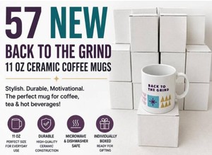 LOT OF 57 NEW BACK TO THE GRIND 11 OZ CERAMIC COFFEE MUGS, INDIVIDUALLY BOXED DRINKWARE FOR COFFEE, TEA & HOT BEVERAGES, PERFECT FOR CORPORATE GIFTS & PROMOTIONAL GIVEAWAYS