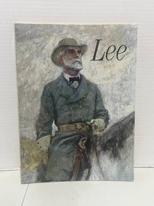 The Story of Robert E Lee As Told in His Own Words 1964