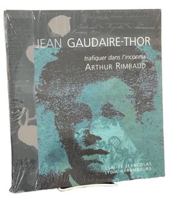 Art Book Jean Gaudaire-Thor Trafiguer Dans Linconnu Arthur Rimbaud Sealed