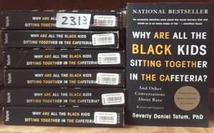 why are all the black kids sitting together in the cafeteria by Beverly Daniel Tatum