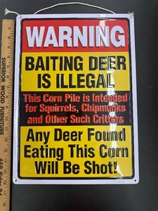WARNING BAITING DEER IS ILLEGALFunny Tin Sign for Hunting Shack