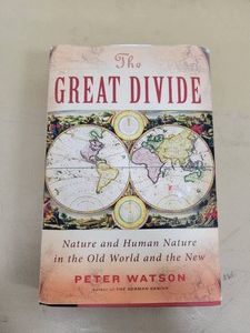 The Great Divide Nature and Human Nature in the Old World and the New Peter Watson Hardcover Harper 2012 Good