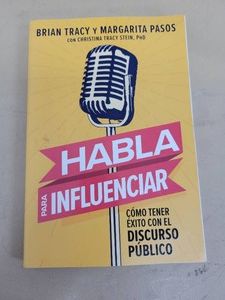 Habla para Influenciar Como Tener Exito con el Discurso Publico (Spanish Edition) Brian Tracy y Margarita Pasos Paperback HarperEnfoque 2025 Like New