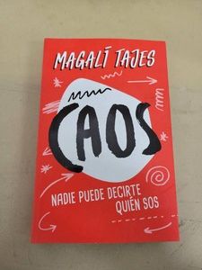 Caos Nadie Puede Decirte Quien Sos (Spanish Edition) Magali Tajes Paperback Montena Very Good