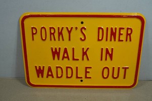 Vintage Porkys Diner Walk In Waddle Out Raised Metal Sign