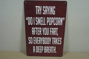 Vintage Style Metal Sign - Try Saying Do I Smell Popcorn