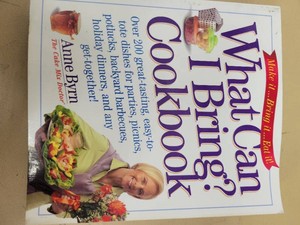 What Can I Bring? Cookbook - Anne Byrn (The Cake Mix Doctor) - Paperback 2007 Workman - 200+ Recipes - Good