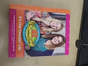 The Crockin Girls Its Our Crockin Life - Sparks & Marwitz - Hardcover 2015 - 170 Slow Cooker Recipes - Binding Separating