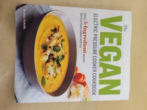 The Vegan Electric Pressure Cooker Cookbook - Heather Nicholds - Paperback - Simple 5-Ingredient Plant-Based Recipes - Good (cut in cover)