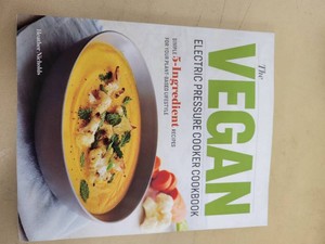 The Vegan Electric Pressure Cooker Cookbook - Heather Nicholds - Paperback - Simple 5-Ingredient Plant-Based Recipes - Good