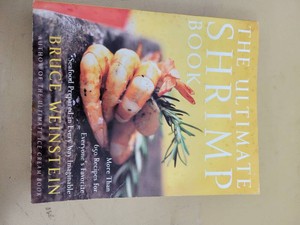 The Ultimate Shrimp Book - Bruce Weinstein - Paperback 2002 - 650 Shrimp Recipes (William Morrow) - Good