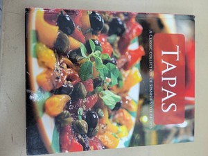 Tapas A Classic Collection of Spanish-Style Recipes - Parragon Publishing - Hardcover - Spanish Small Plates Cookbook - Very Good