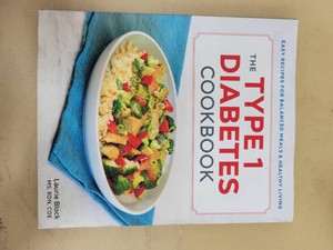The Type 1 Diabetes Cookbook - Laurie Block - Paperback 2019 Rockridge - 75 Balanced Recipes for Blood Sugar Management - Good