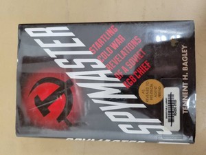 Spymaster - Tennent H. Bagley - Hardcover 2013 Skyhorse - Cold War KGBCIA Espionage History - Good (Ex-Library)