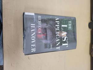 The Last Applicant by Rebecca Hanover HC wDJ Lake Union (2023) Psychological Thriller - EX-LIBRARY Good