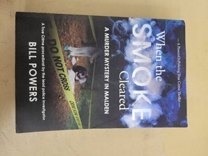 When the Smoke Cleared A Murder Mystery in Malden by Bill Powers PB (2022) True Crime - Like New