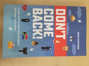 Dont Come Back by Adam Fletcher PB (2019) Humorous Travel Memoir - by the How to Be German Author - Very Good