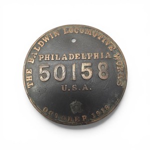 Valued at $1000 Original Cast iron builders plaque for locomotive number 50158, manufactured by Baldwin Locomotive Works