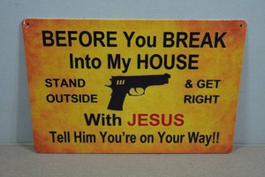 Novelty Metal Sign - Before You Break Into My House