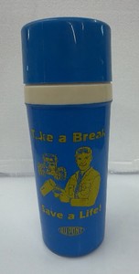 Vintage  - Lets Take a break save a life Dupont thermos