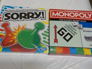 Sorry and Monopoly...