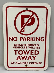 12 x 18 Aluminum No Parking Unathorized Vehicles Will be Towed Away At Owners Expense