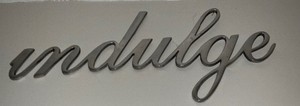 Indulge Sign