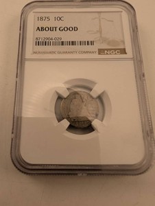 1875 10C NGC About Good Graded Dime