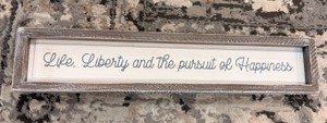 Life, Liberty and the Pursuit of Happiness Framed Wall Sign  Rustic Farmhouse Dcor