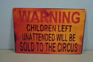 Novelty Metal Sign - Children Left Unattended
