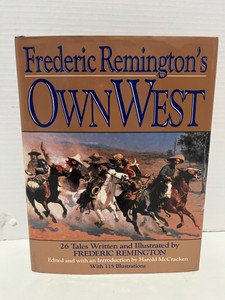 Frederic Remingtons Own West Book 26 Tales 115 Illustrations