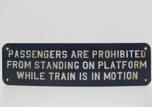 Original 1920s-30s Blue &amp White Porcelain Railroad Sign - No Standing on Platform when Train is in Motion