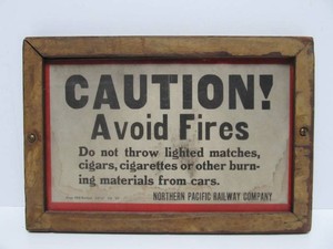 Original Antique Framed NORTHERN PACIFIC Caution Avoid Fires Carboard Sign